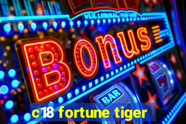 c18 fortune tiger